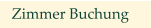 Zimmer Buchung